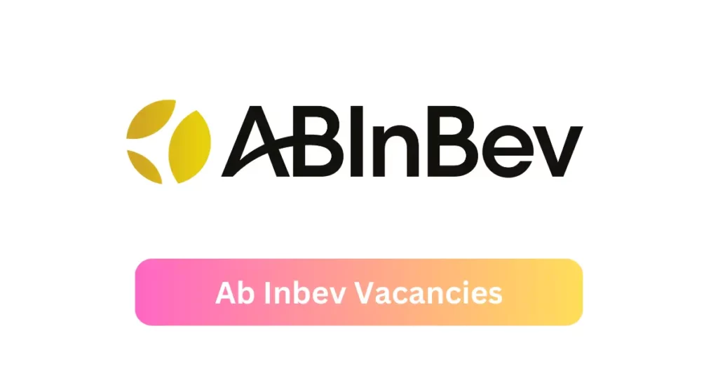 Openings of Ab Inbev Vacancies in Namibia