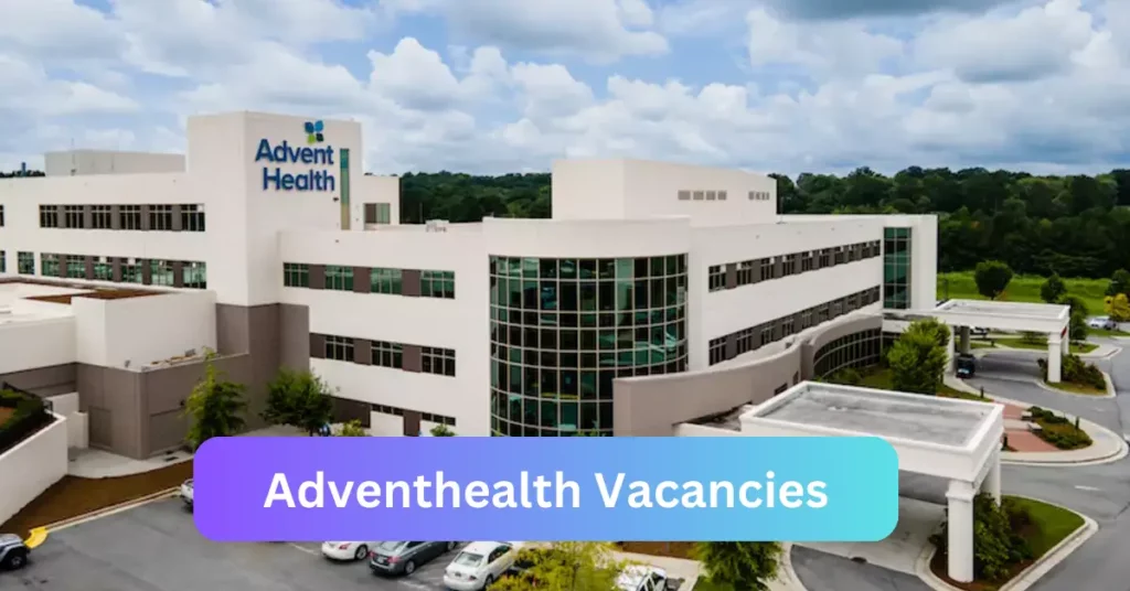 Openings of Adventhealth Vacancies in Namibia