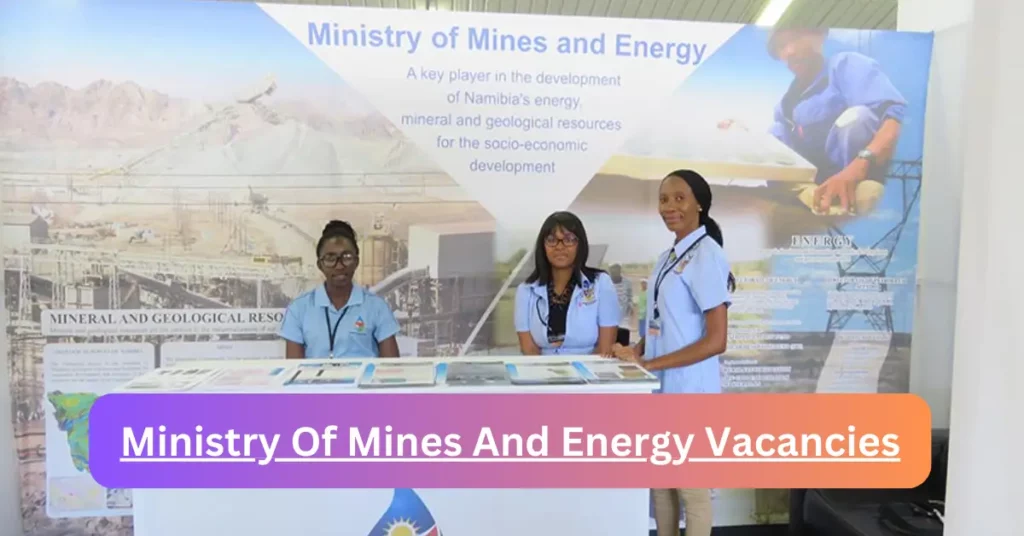 Openings of Ministry Of Mines And Energy Vacancies in Namibia